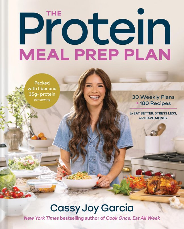 The Protein Meal Prep Plan: 30 Weekly Plans + 180 Recipes to Eat Better, Stress Less, and Save Money (Packed with Fiber and 35g+ Protein Per Serving) book cover