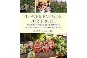 Flower Farming for Profit: The Complete Guide to Growing a Successful Cut Flower Business book cover