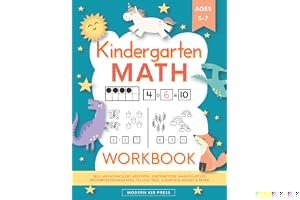 Kindergarten Math Workbook: Kindergarten and 1st Grade Workbook Age 5-7 | Homeschool Kindergarteners | Addition and Subtraction Activities + Worksheets book cover