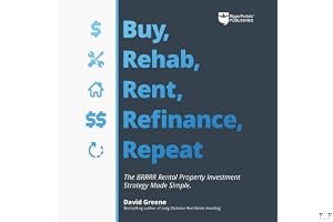Buy, Rehab, Rent, Refinance, Repeat: The BRRRR Rental Property Investment Strategy Made Simple book cover
