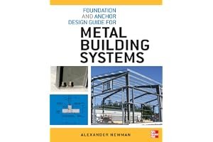 Foundation and Anchor Design Guide for Metal Building Systemfoundation and Anchor Design Guide for Metal Building Systems S book cover
