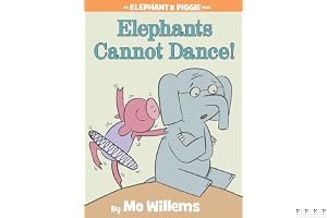 Elephants Cannot Dance! (Elephant & Piggie, #9) book cover