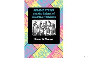 Sesame Street and the Reform of Children's Television book cover
