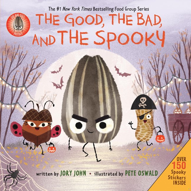 The Bad Seed Presents: The Good, the Bad, and the Spooky: A Silly and Interactive Halloween Book Featuring Stickers and Jack-O-Lantern Activities (The Food Group) book cover