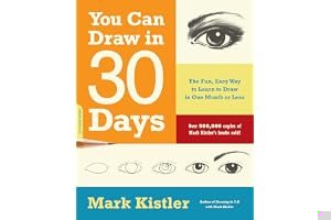 You Can Draw in 30 Days: The Fun, Easy Way to Learn to Draw in One Month or Less book cover