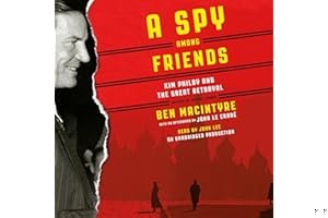 A Spy Among Friends: Kim Philby and the Great Betrayal book cover