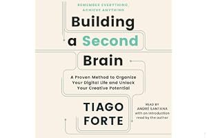 Building a Second Brain: A Proven Method to Organize Your Digital Life and Unlock Your Creative Potential book cover