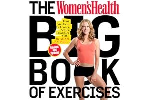 The Women's Health Big Book of Exercises: Four Weeks to a Leaner, Sexier, Healthier YOU! book cover