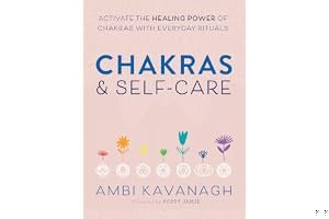 Chakras & Self-Care: Activate the Healing Power of Chakras with Everyday Rituals book cover