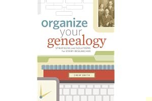 Organize Your Genealogy: Strategies and Solutions for Every Researcher book cover
