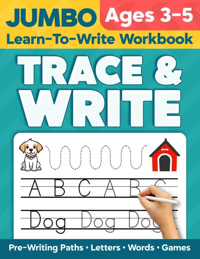 Trace and Write Jumbo Learn-to-Write Workbook for Ages 3–5: 150 Pages of Pre-Writing Paths, Letter Tracing A–Z, First Words, and 30+ Fun ... Practice for Preschool, Pre-K & Kindergarten book cover