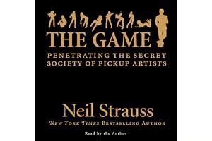The Game: Penetrating the Secret Society of Pickup Artists book cover