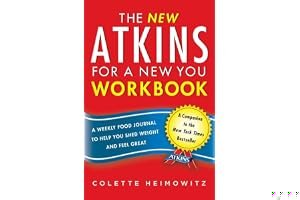 The New Atkins for a New You Workbook: A Weekly Food Journal to Help You Shed Weight and Feel Great book cover