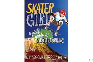 Skater Girl: A Girl's Guide to Skateboarding book cover
