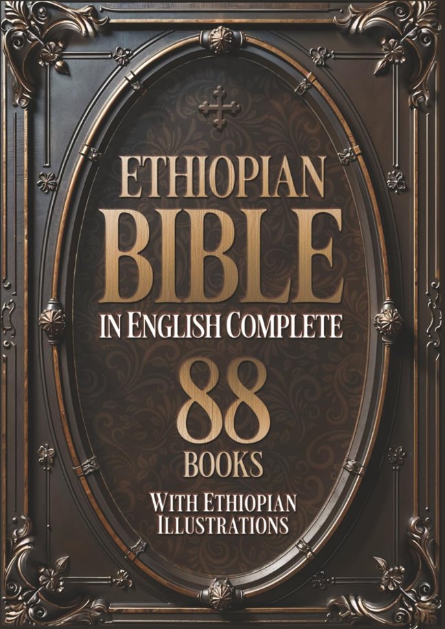 Ethiopian Bible in English Complete 88 Books (Illustrated): With Ethiopian Illustrations. Includes the Entire Apocryphal Collection book cover