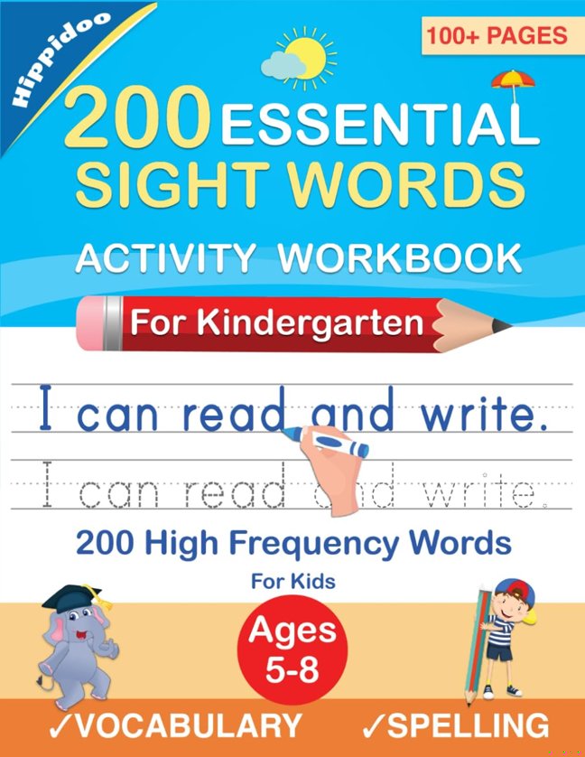 200 Essential Sight Words for Kids Learning to Write and Read: Activity Workbook to Learn, Trace & Practice 200 High Frequency Sight Words book cover