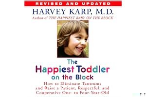 The Happiest Toddler on the Block: The New Way to Stop the Daily Battle of Wills and Raise a Secure and Well-Behaved One- To Four-Year-Old book cover