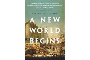 A New World Begins: The History of the French Revolution book cover