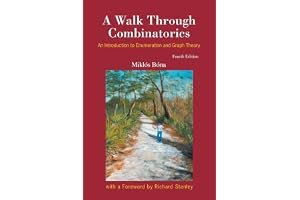 Walk Through Combinatorics, A: An Introduction to Enumeration and Graph Theory (Third Edition) book cover