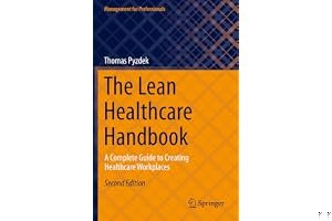 The Lean Healthcare Handbook: A Complete Guide to Creating Healthcare Workplaces (Management for Professionals) book cover