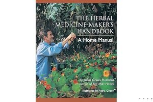 The Herbal Medicine-Maker's Handbook: A Home Manual book cover