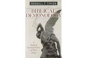 Biblical Demonology: A Study of Spiritual Forces at Work Today book cover