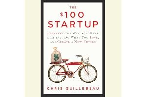 The $100 Startup: Reinvent the Way You Make a Living, Do What You Love, and Create a New Future book cover