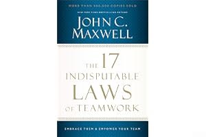 The 17 Indisputable Laws of Teamwork: Embrace Them and Empower Your Team book cover
