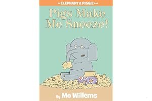 Pigs Make Me Sneeze! (Elephant & Piggie, #10) book cover