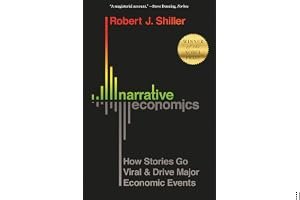 Narrative Economics: How Stories Go Viral and Drive Major Economic Events book cover