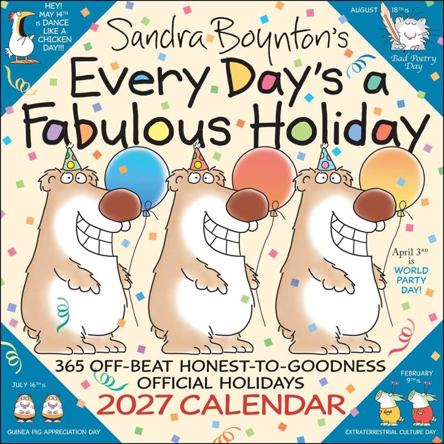 Sandra Boynton's Every Day's a Fabulous Holiday 2027 Wall Calendar book cover
