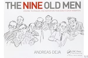 The Nine Old Men: Lessons, Techniques, and Inspiration from Disney's Great Animators book cover