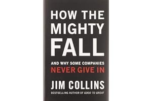 How The Mighty Fall: And Why Some Companies Never Give In book cover