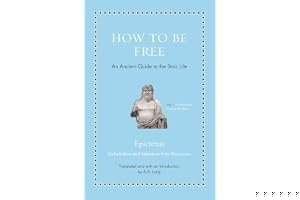 How to Be Free: An Ancient Guide to the Stoic Life book cover