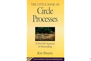 Little Book of Circle Processes: A New/Old Approach To Peacemaking book cover
