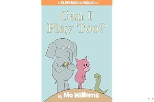 Can I Play Too? (Elephant & Piggie, #12) book cover