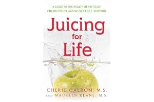 Juicing for Life: A Guide to the Benefits of Fresh Fruit and Vegetable Juicing book cover