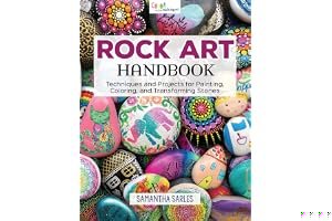 Rock Art Handbook: Techniques and Projects for Painting, Coloring, and Transforming Stones book cover
