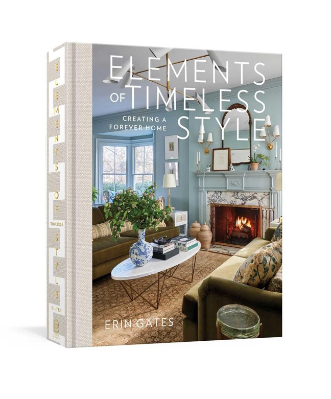 Elements of Timeless Style: Creating a Forever Home book cover