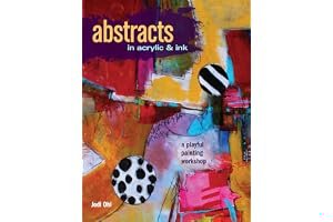 Abstracts in Acrylic and Ink: A Playful Painting Workshop book cover