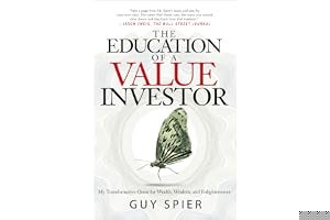 The Education of a Value Investor: My Transformative Quest for Wealth, Wisdom, and Enlightenment book cover