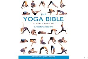The Yoga Bible: The Definitive Guide to Yoga book cover