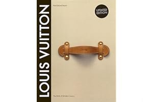 Louis Vuitton: The Birth of Modern Luxury Updated Edition: The Birth of Modern Luxury Updated Edition book cover
