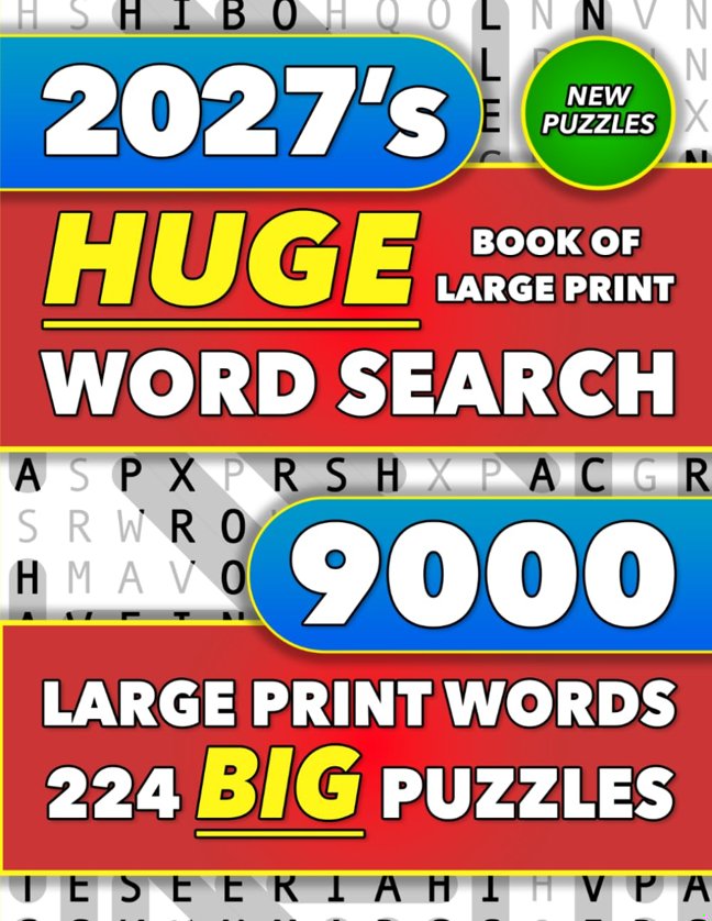 Huge Book of Large Print Word Search: 9000 Words - 224 Puzzles - Varied Themes - Big Print Word Finds For Adults, Seniors, and Teens (Large Print Puzzle Gifts for Men and Women) book cover