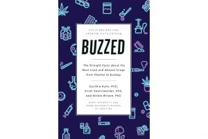 Buzzed: The Straight Facts About the Most Used and Abused Drugs from Alcohol to Ecstasy book cover