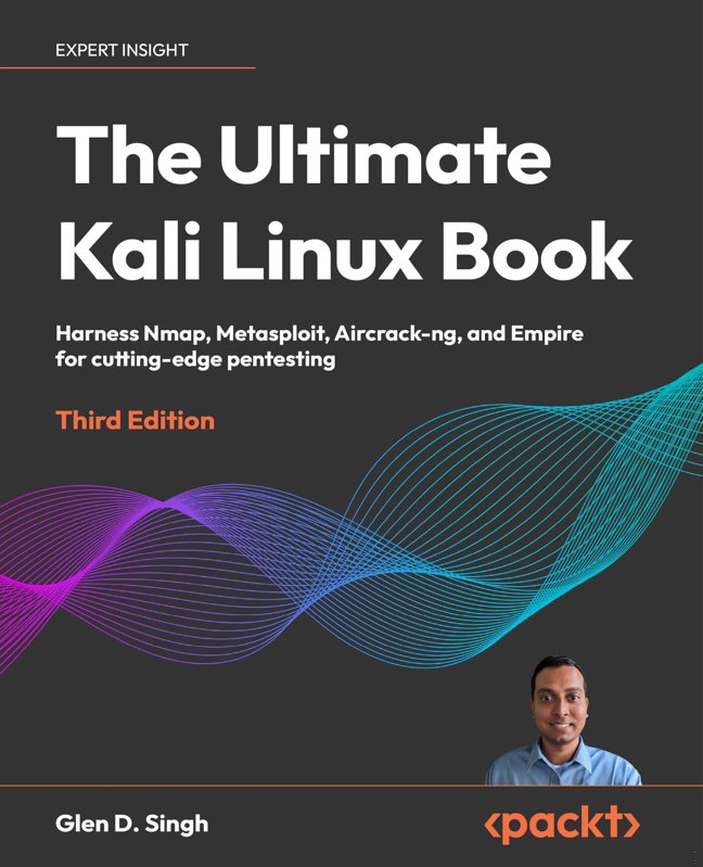 The Ultimate Kali Linux Book: Harness Nmap, Metasploit, Aircrack-ng, and Empire for cutting-edge pentesting book cover