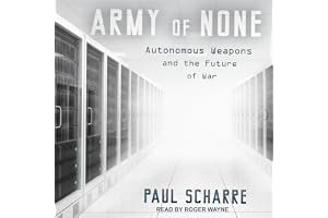 Army of None: Autonomous Weapons and the Future of War book cover