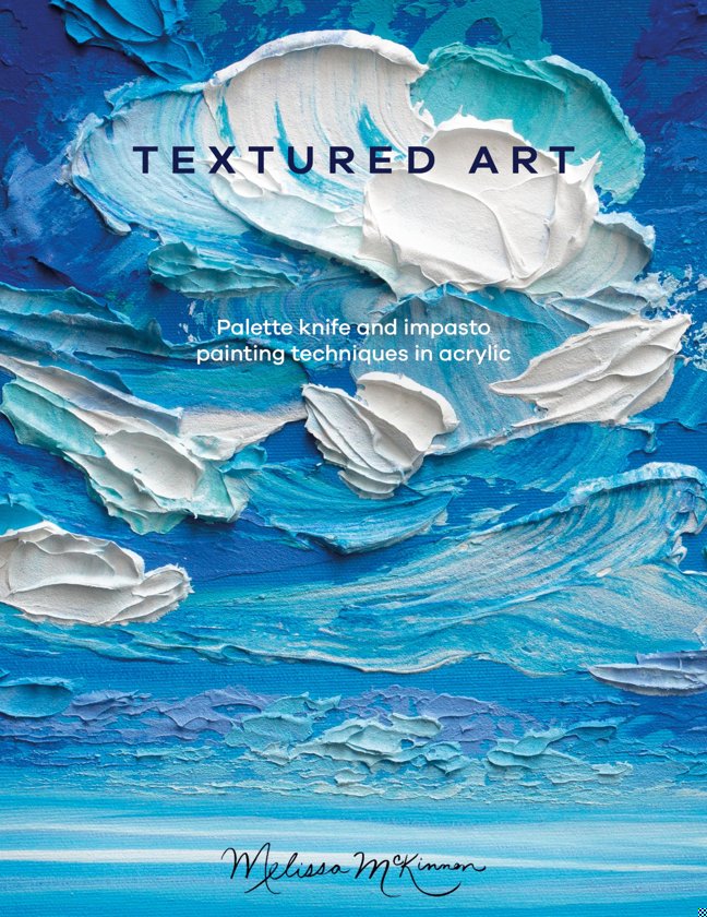 Textured Art: Palette knife and impasto painting techniques in acrylic book cover