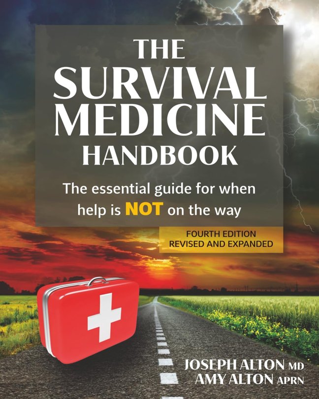 The Survival Medicine Handbook: The Essential Guide for When Help is NOT on the Way book cover