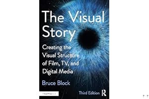 The Visual Story: Creating the Visual Structure of Film, TV and Digital Media book cover